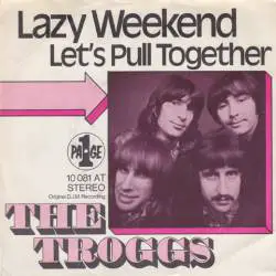 The Troggs : Lazy Weekend